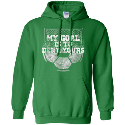 Cute Soccer Goalie Keeper T Shirt My Goal Is To Deny Yours Irish Green