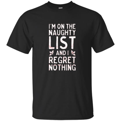 Christmas T-shirt I_m On The Naughty And I Regret Nothing Black