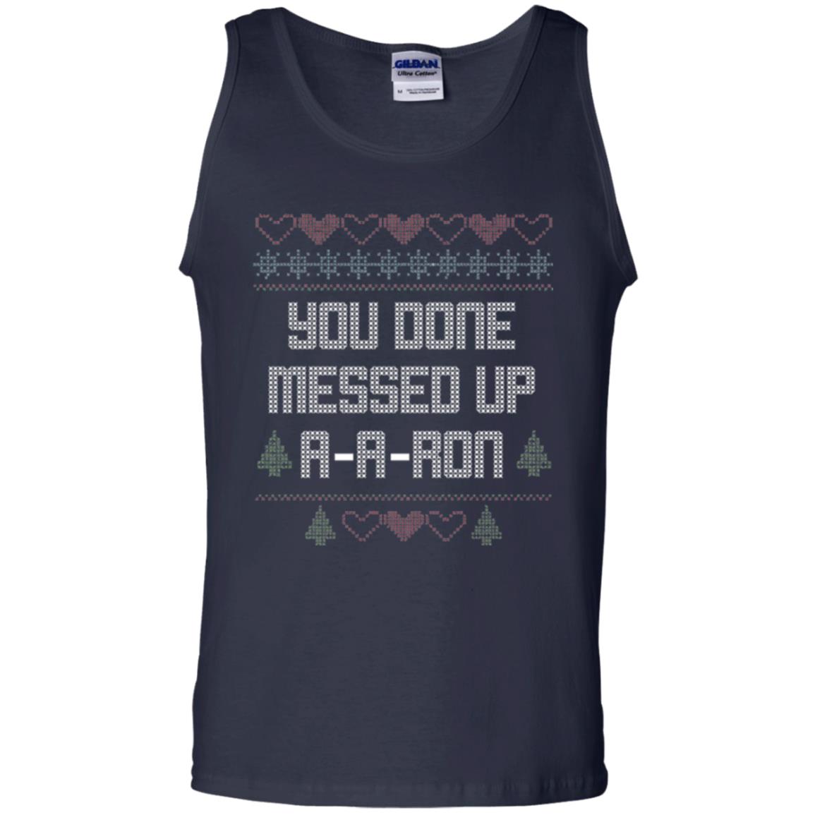 Funny Christmas T-shirt You Done Messed Up A - A - Ron Navy