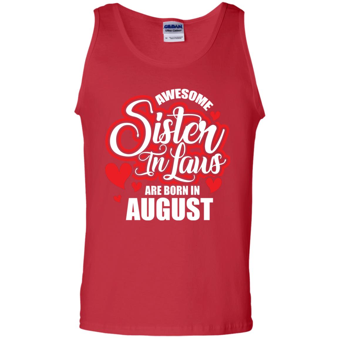 August T-shirt Awesome Sister In Laws Are Born In August Red