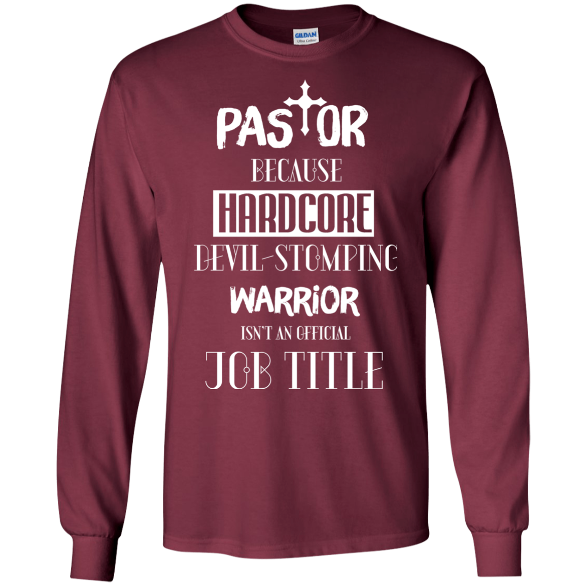 Pastor Because Hardcore Devil Stomping T-shirt Maroon