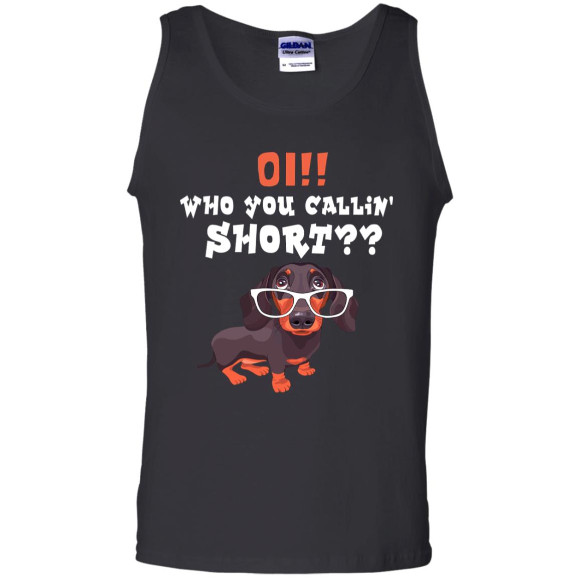 Oi Who You Calling Short Dachshund Gift Shirt Black