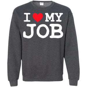 I Heart My Job ShirtG180 Gildan Crewneck Pullover Sweatshirt 8 oz.