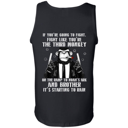 If You Are Going To Fight Fight Like You Are The Third Monkey Its Starting To Rain Black