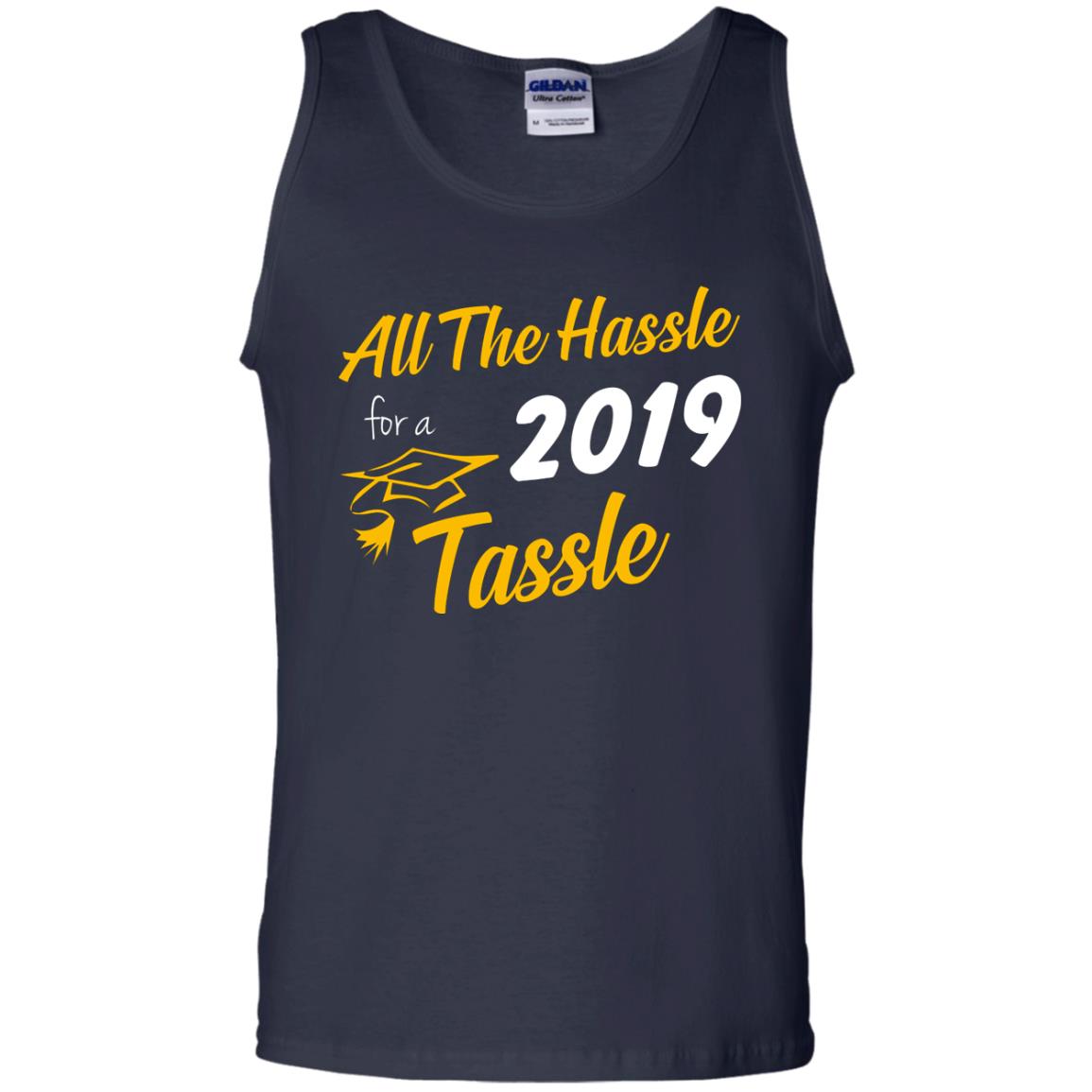 All The Hassle For A 2019 Tassel Graduation Gift Shirt Navy