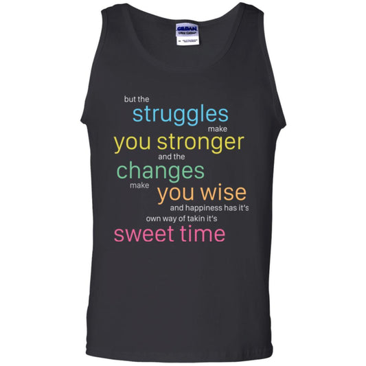 But The Struggles Make You Stronger And The Changes Make You Wise And Happiness T-shrit Black