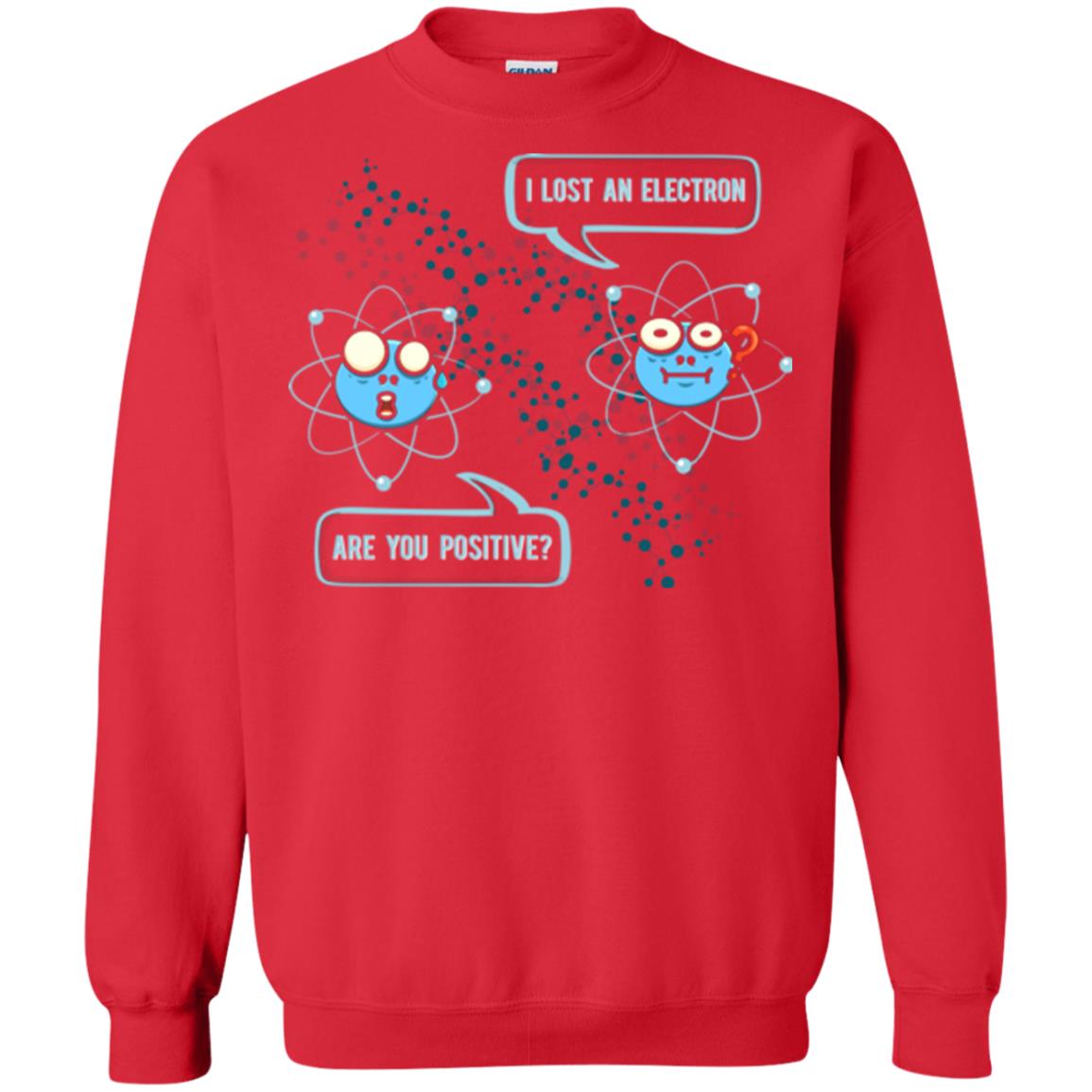 Chemistry Lover T-shirt I Lost An Electron Are You Positive Red