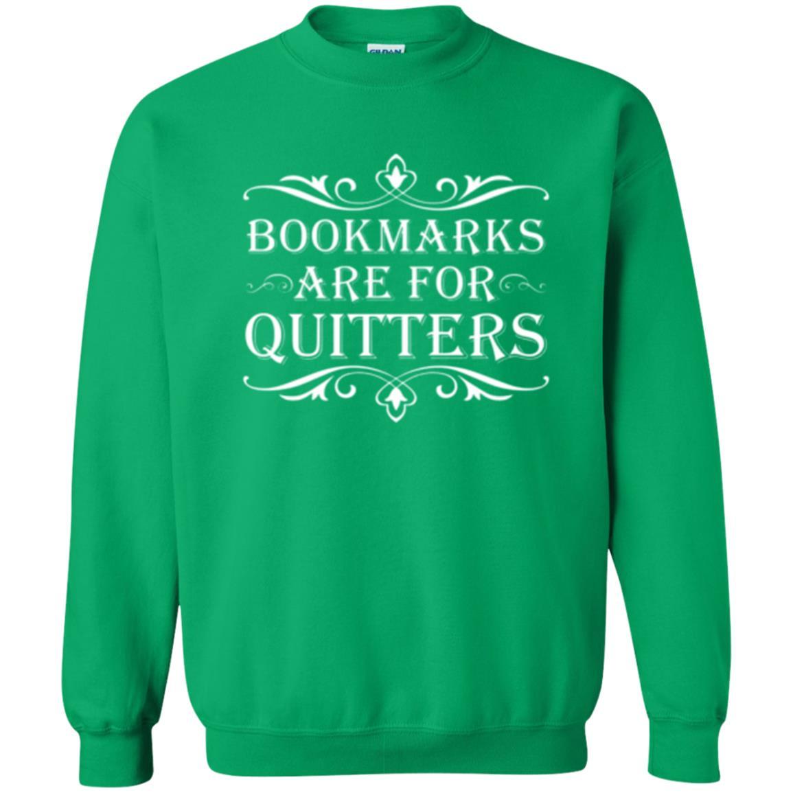 Bookworm T-shirt Bookmarks Are For Quitters Irish Green