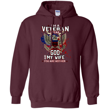 I'm A Veteran I Fear God And My Wife You Are Neither Shirt Maroon