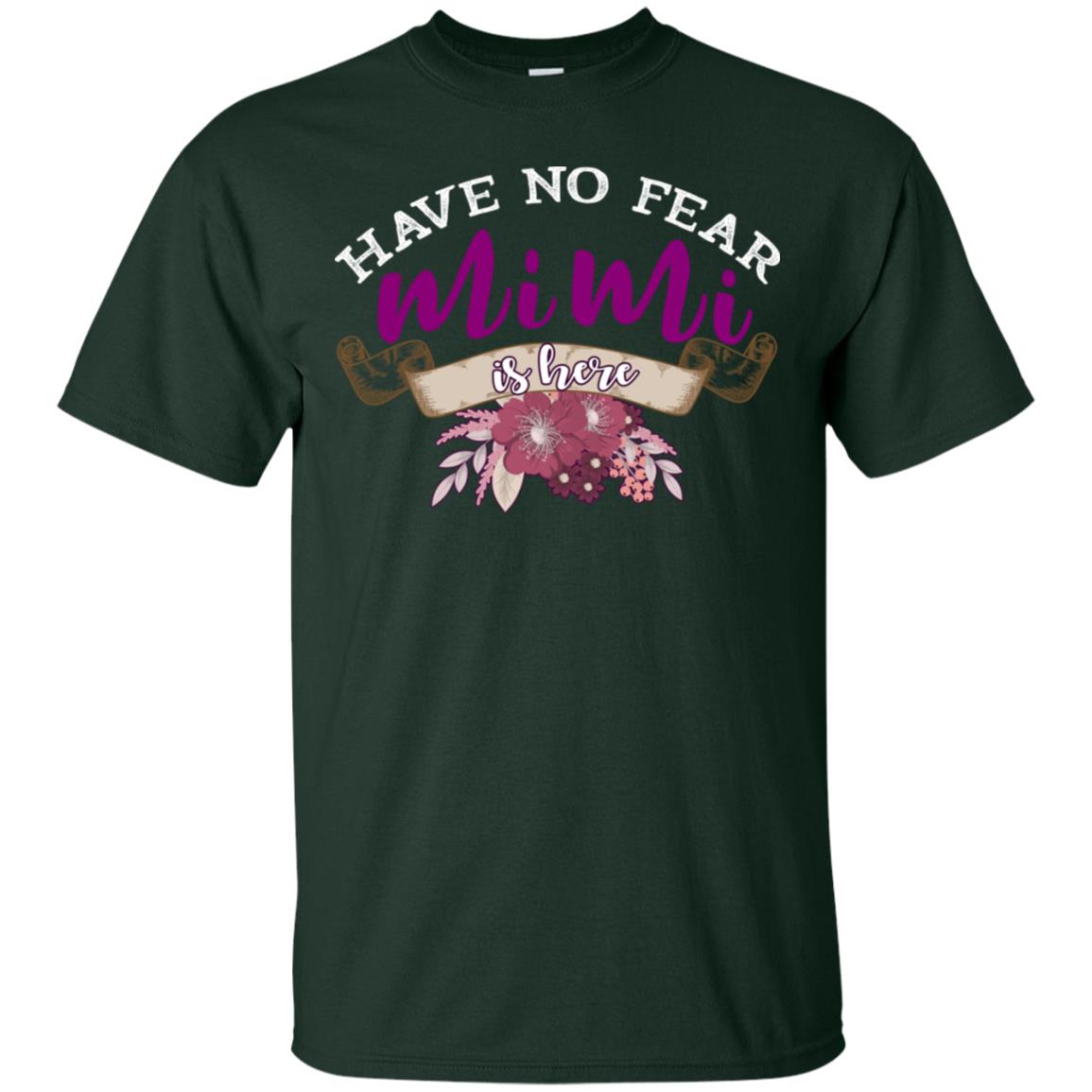 Have No Fear Mimi Is Hear Grandma Grandmom Mommy Gift Shirt Forest