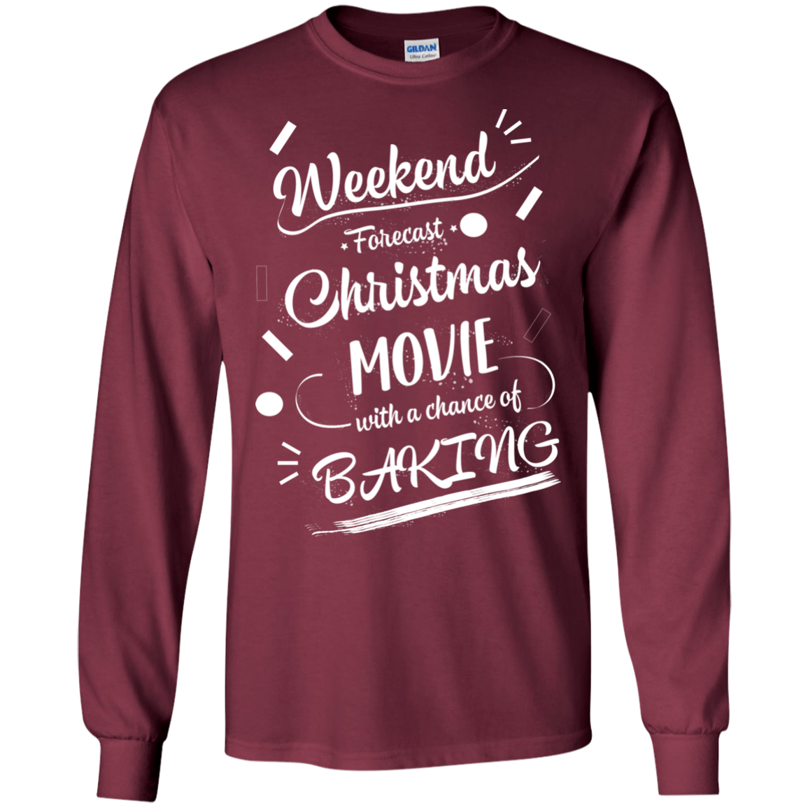 Christmas T-shirt Weekend Forecast Christmas Movie With A Chance Of Baking Maroon