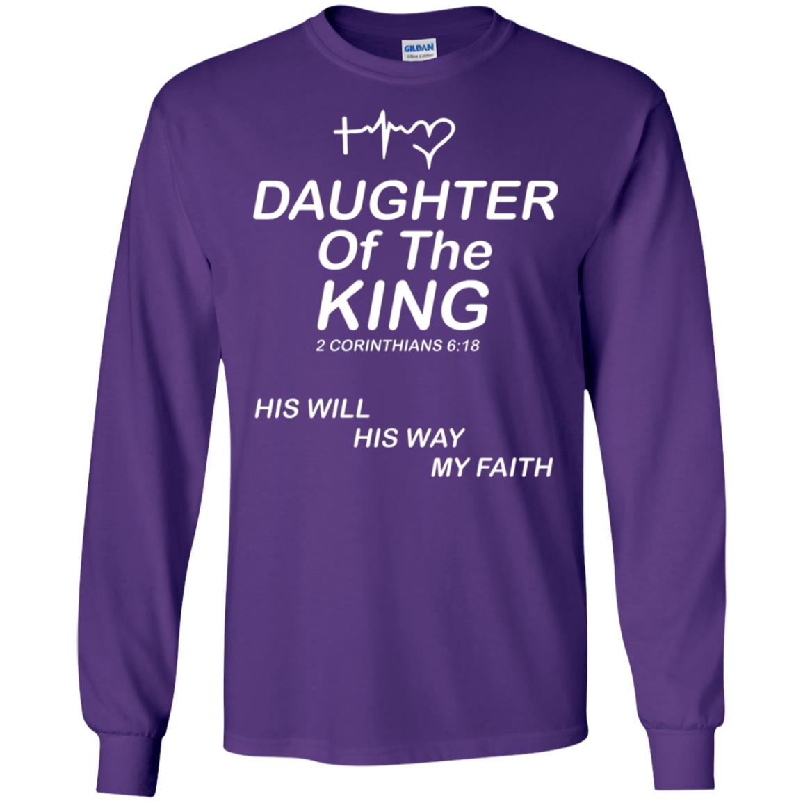 Daughter Of The King His Will His Way My Faith Daughter Shirt Purple