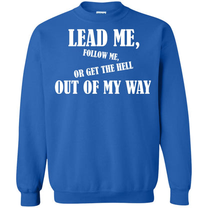 Veteran T-shirt Lead Me Follow Me Or Get The Hell Out Of My Way Royal