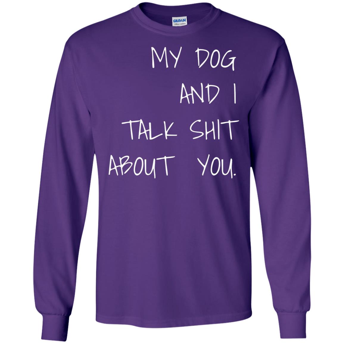 Dog Lover T-shirt My Dog And I Talk About You Purple