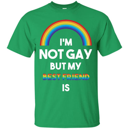 Im Not Gay But My Best Friend Is Lgbt T-shirt Irish Green