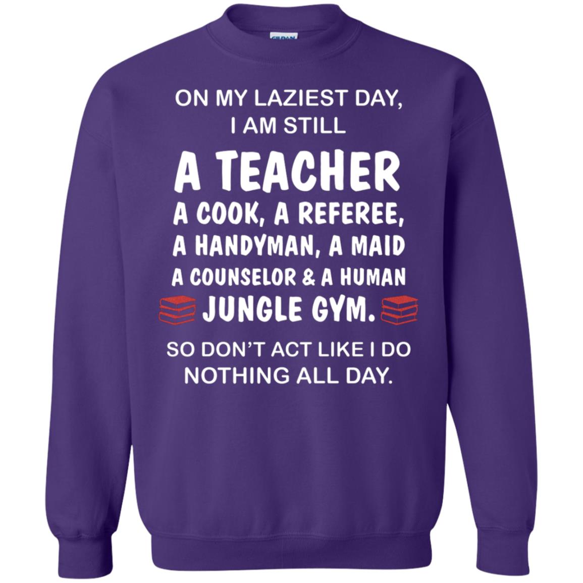 On My Laziest Day I Am Still A Teacher Shirt Purple