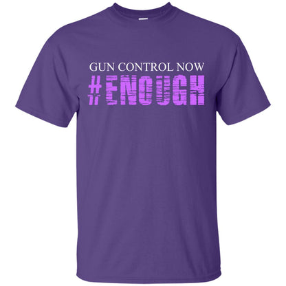 Anti Gun T-shirt Gun Control Now Enough Purple