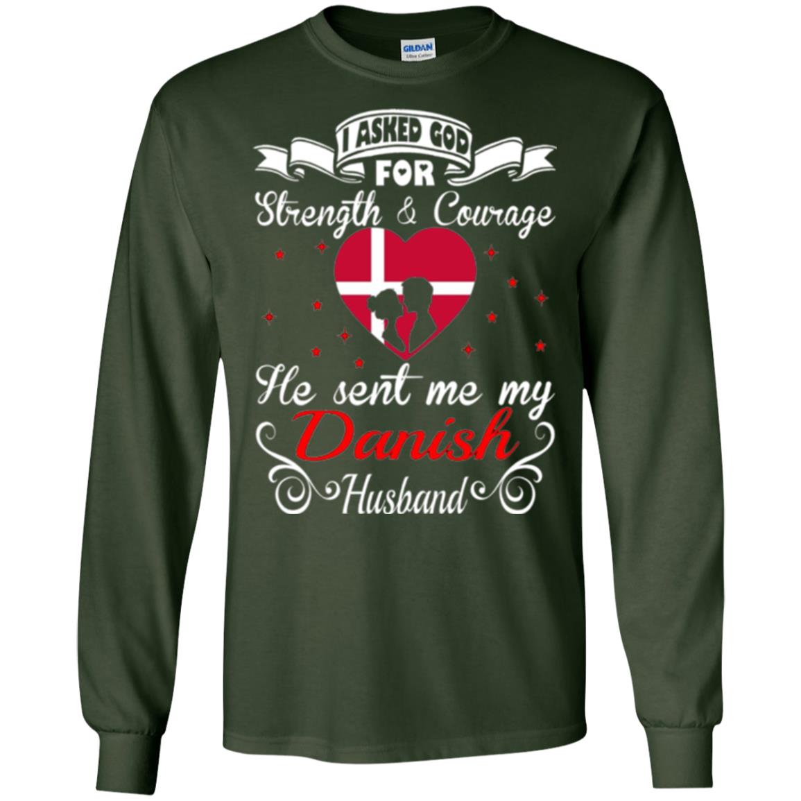 Danish T-shirt I Asked God Strength Courage Forest Green