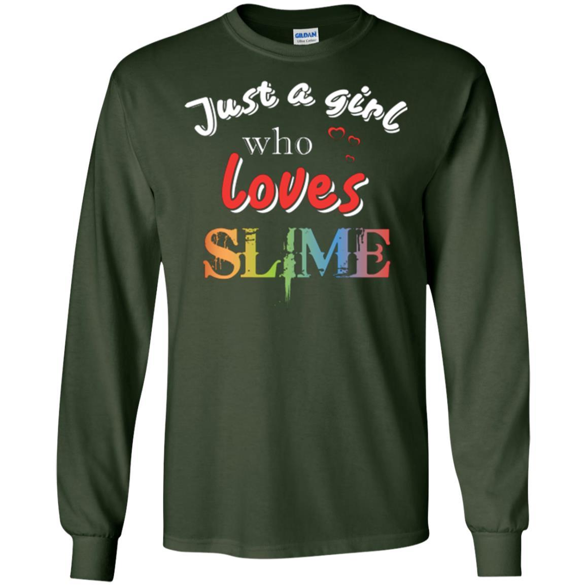 Slime Lovers T-shirt Just A Girl Who Loves Slime Forest Green