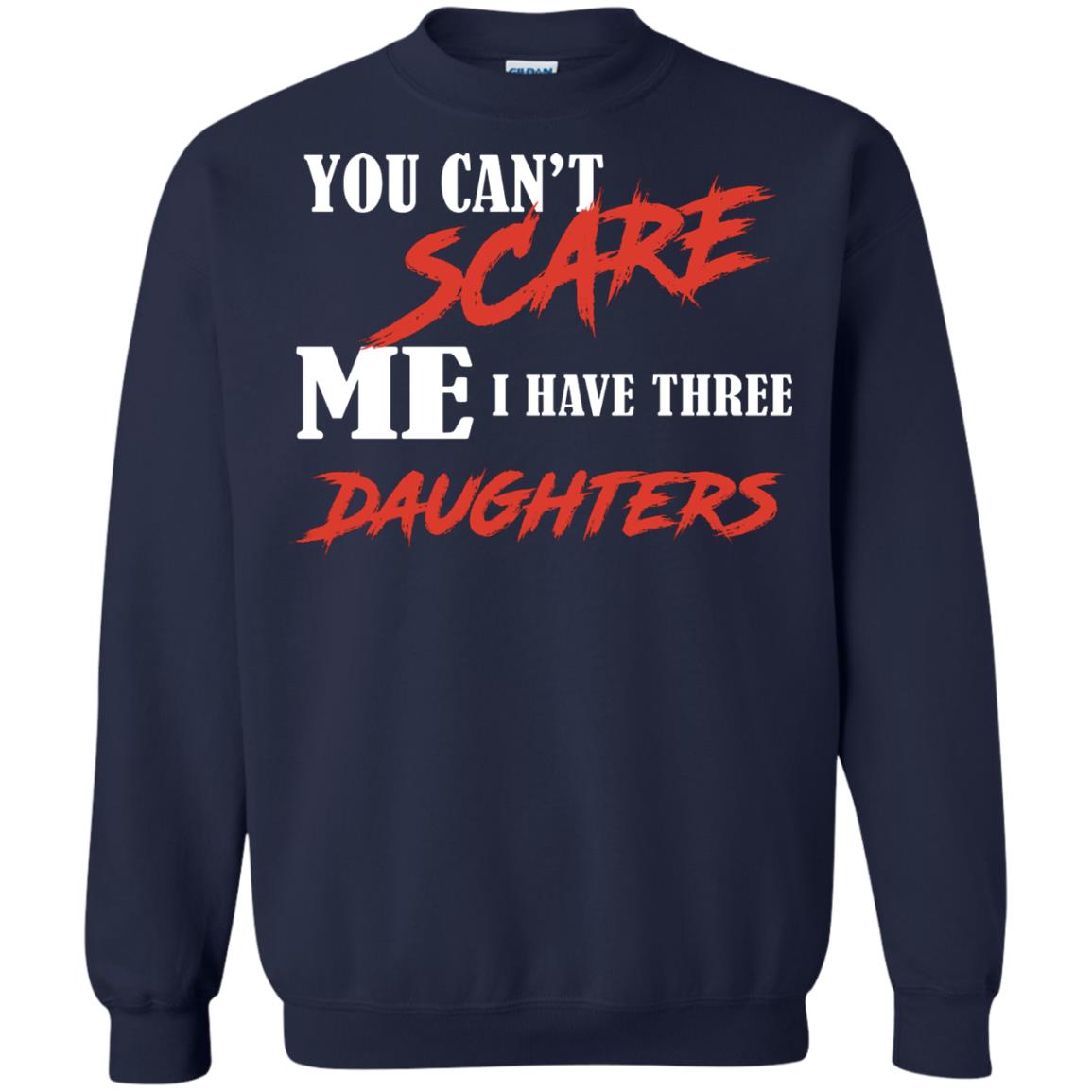 Prarents T-shirt You Can_t Scare Me I Have Three Daughters Navy