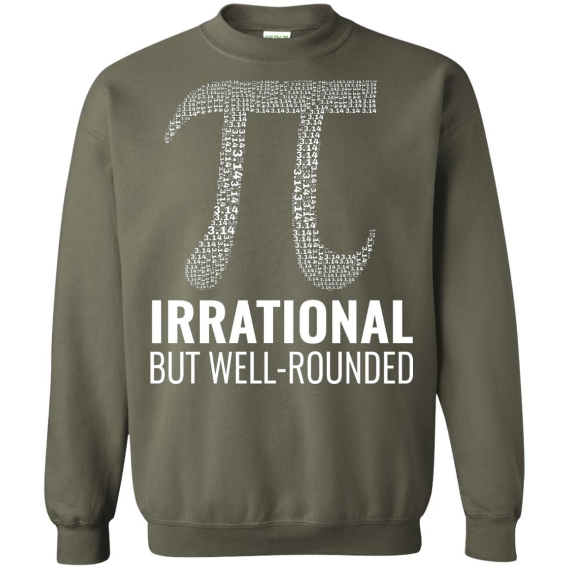 Funny Pi Shirt Irrational But Well Rounded Military Green