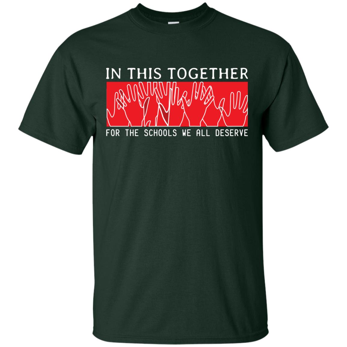 In This Together For The Schools We All Deserve Red For Education Shirt Forest