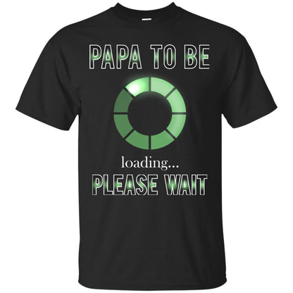 Papa To Be Loading Please Wait T-shirt Black