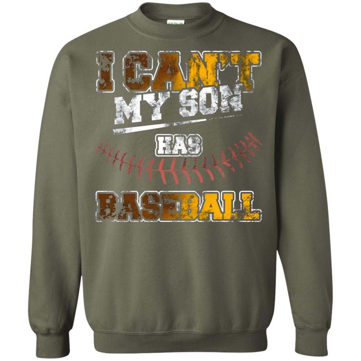 Baseball Mom Dad Shirt I Cant My Son Has Baseball Military Green