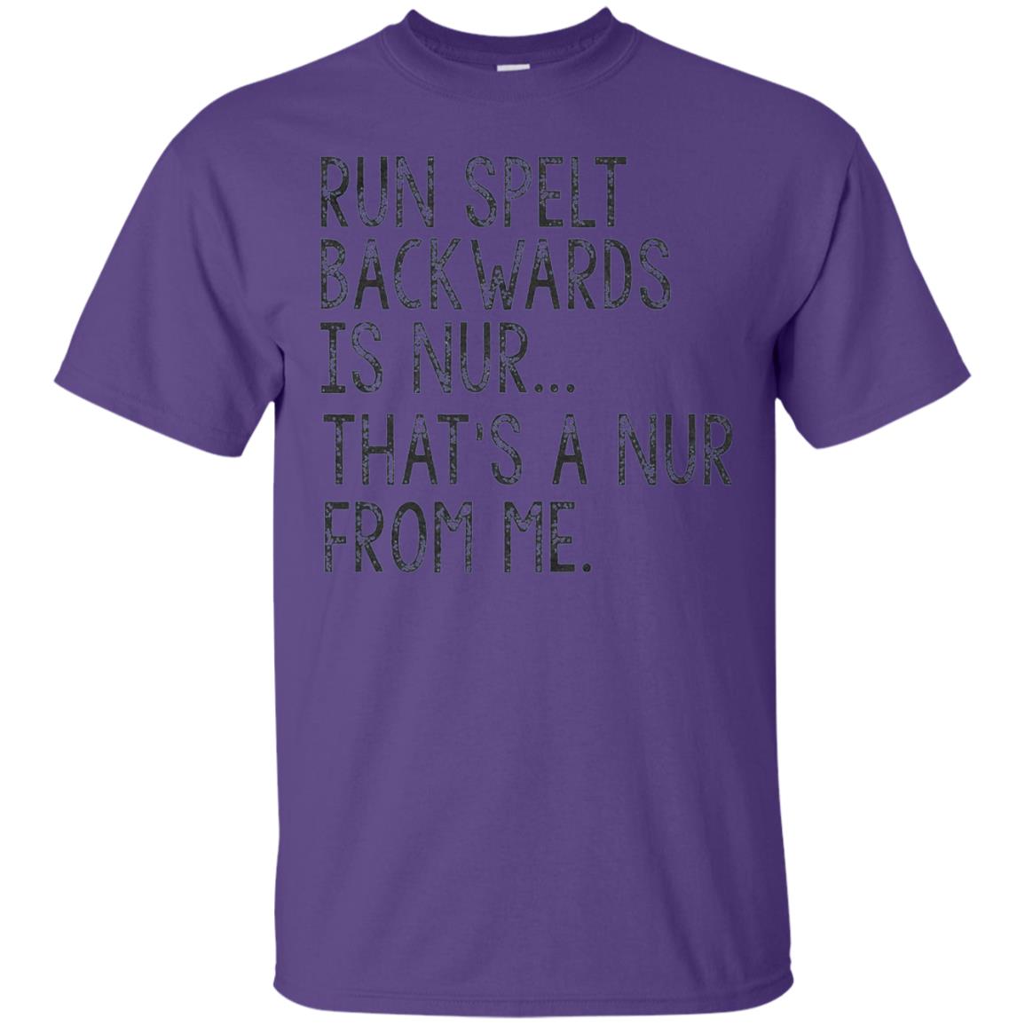 Run Spelt Backwards Is Nur Nurse T-shirt Purple