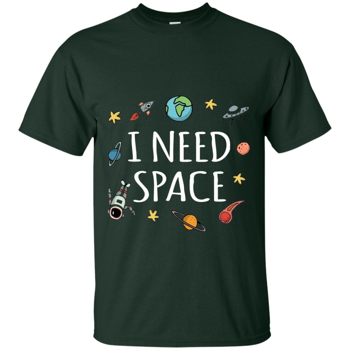 Funny I Need Space T-shirt Forest