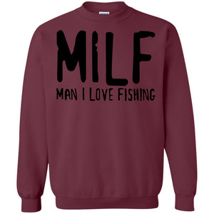 Milf Man I Love Fishing Fisherman Shirt