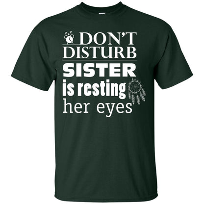 Don't Disturb Sister Is Resting Her Eyes Funny Sister Shirt Forest