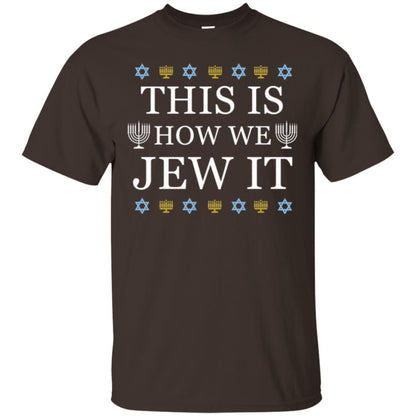Funny Hanukkah T-shirt This Is How We Jew It Dark Chocolate