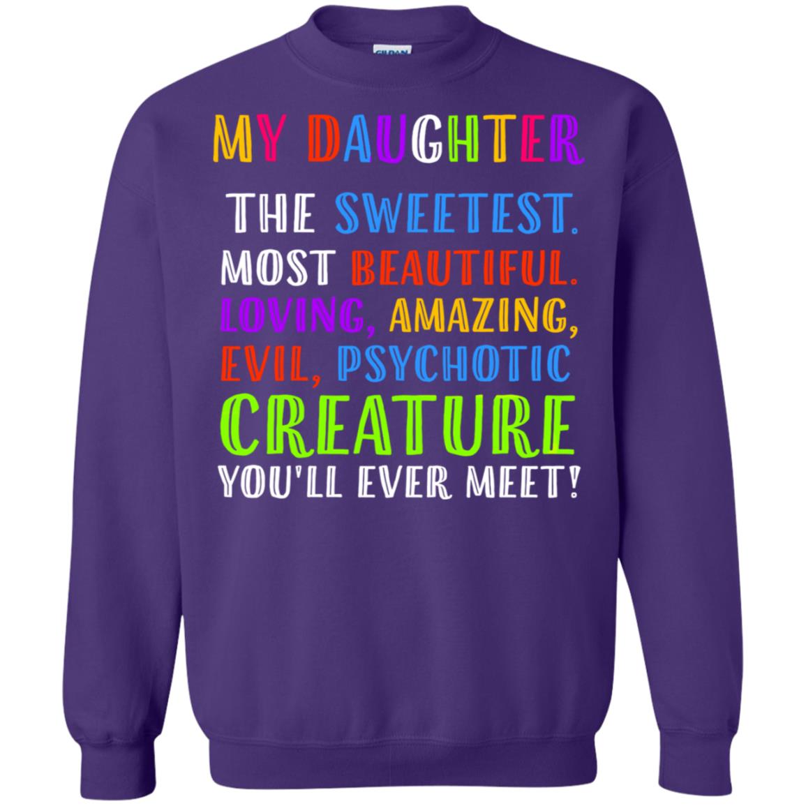 My Daughter The Sweetest Most Beautiful Loving Amazing Shirt Purple
