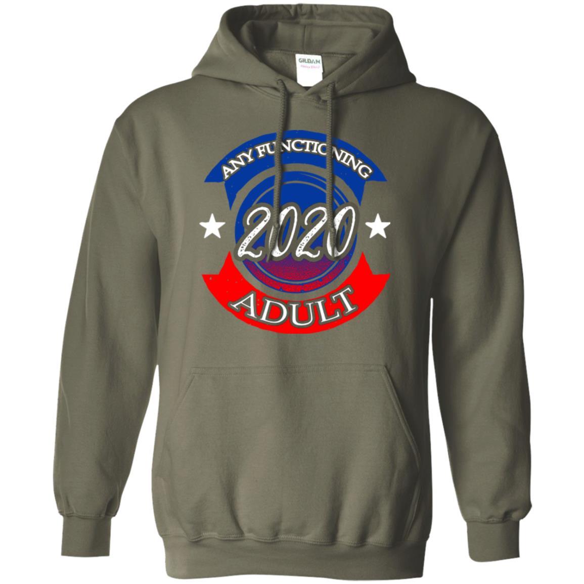 American Election Bumper T-shirt Any Functioning Adult 2020 Military Green