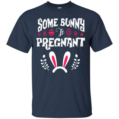 Some Bunny Is Pregnant Best Shirt For Pregnancy On Easter Day Navy