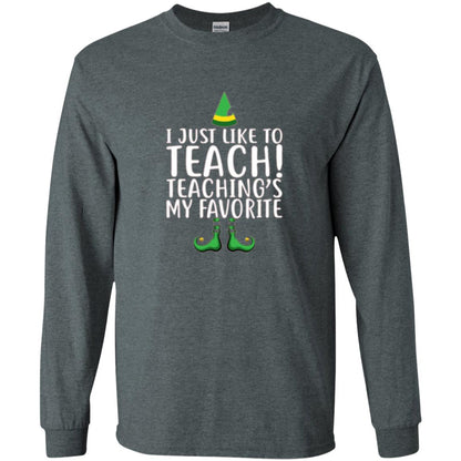 Christmas T-shirt I Just Like To Teach Teaching Is My Favorite Dark Heather