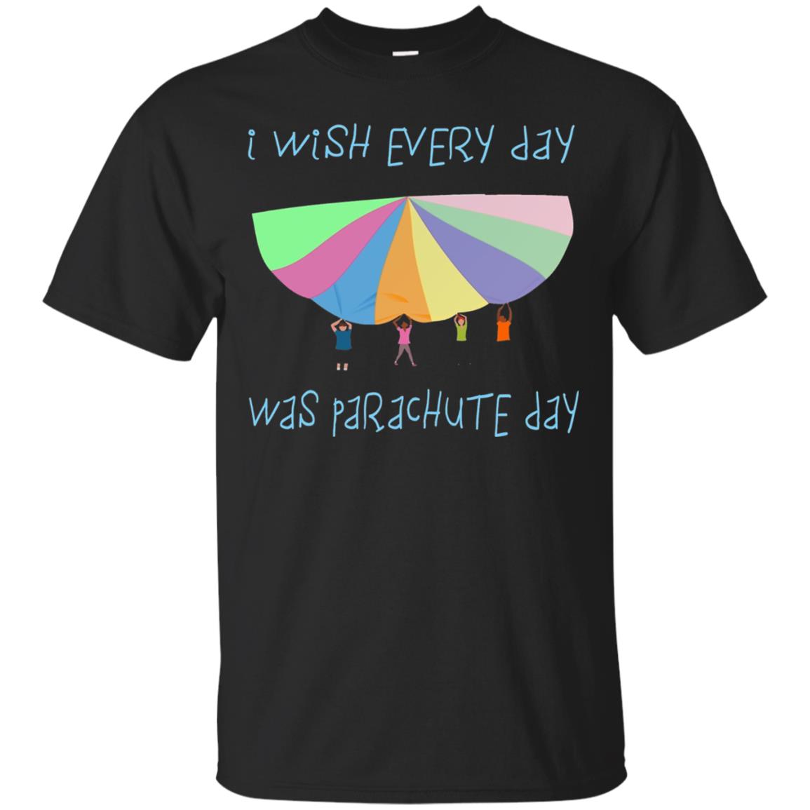 I Wish Every Day Was Parachute Day Funny T-shirt Black