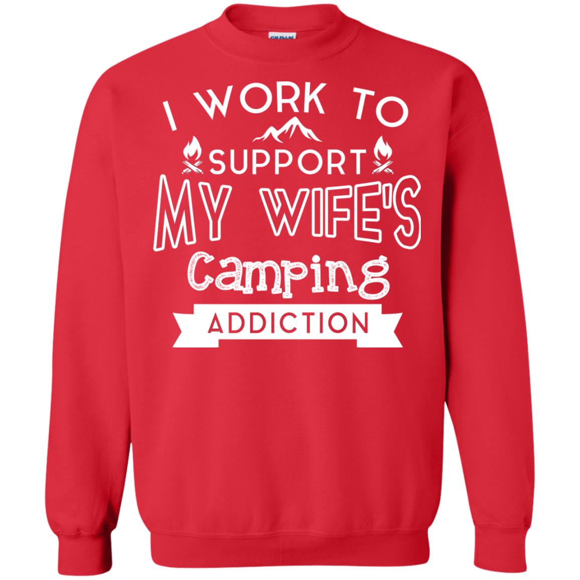 I Work To Support My Wife_s Camping Addiction Husband Shirt Red