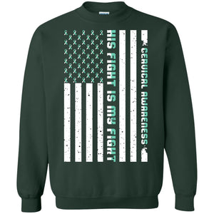 Cervical Awareness His Fight Is My Fight Teal White Stars Flag Of Usa ShirtG180 Gildan Crewneck Pullover Sweatshirt 8 oz.