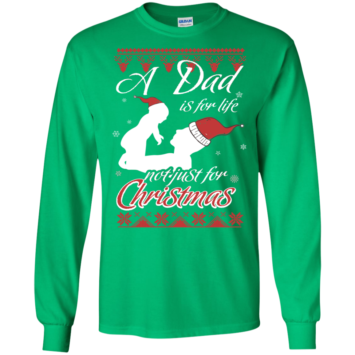 Family T-Shirt A Dad Is For Life Not Just For Christmas Irish Green