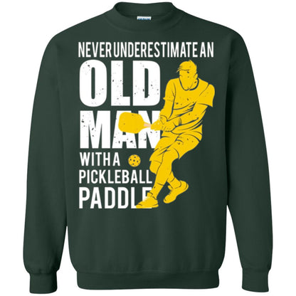 Pickleball T-shirt Never Underestimate Old Man With Pickleball Paddle Forest Green