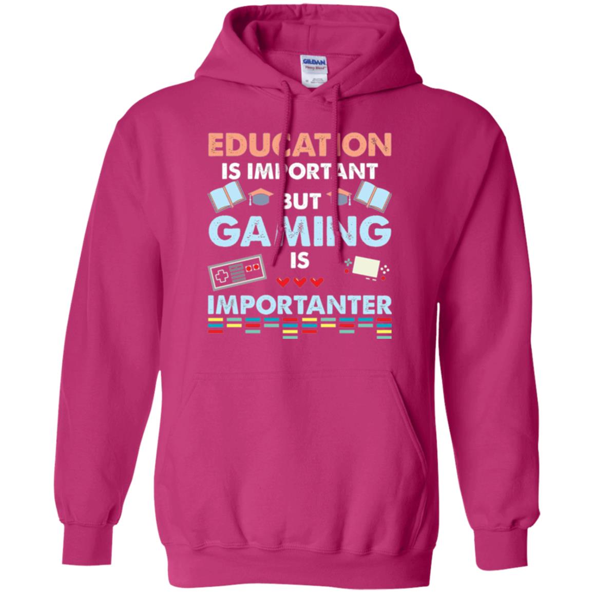 Education Is Important But Gaming Importanter Gamer T-shirt Heliconia