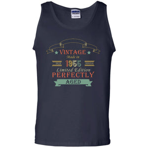 Vintage Made In Old 1955 Original Limited Edition Perfectly Aged 63th Birthday T-shirtG220 Gildan 100% Cotton Tank Top