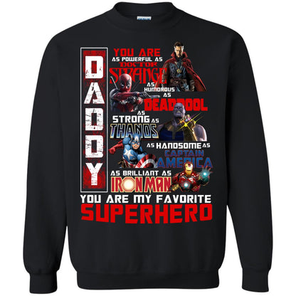 Daddy You Are As Powerful As Doctor Strange You Are My Favorite Superhero Shirt Black