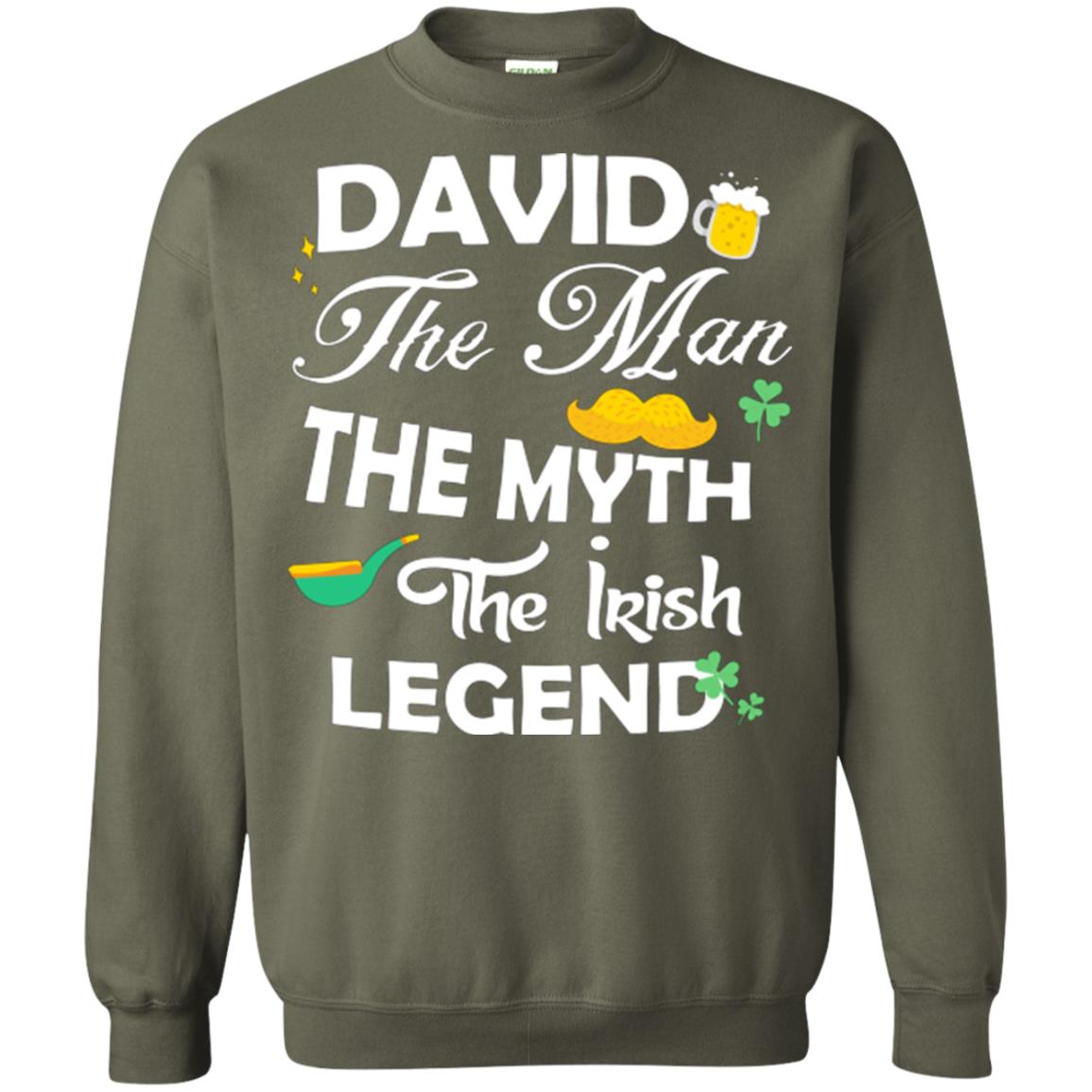 Saint David's Day T-shirt David The Man The Myth The Irish Legend Military Green