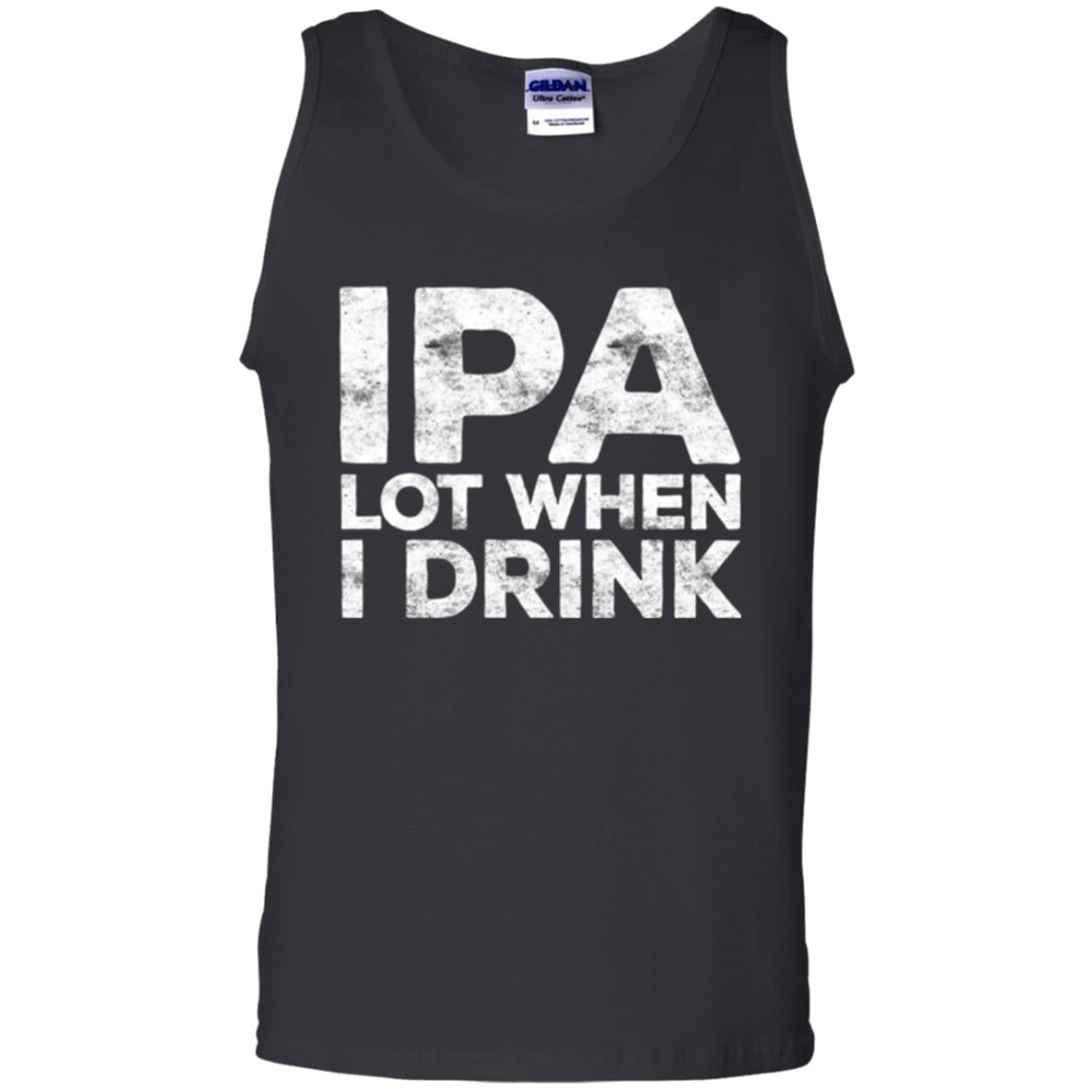 Beer Lover T-shirt Ipa Lot When I Drink Black