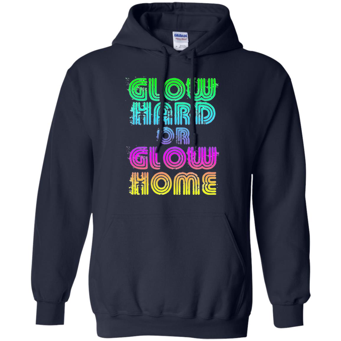 Glow Hard Or Glow Home T-shirt Navy