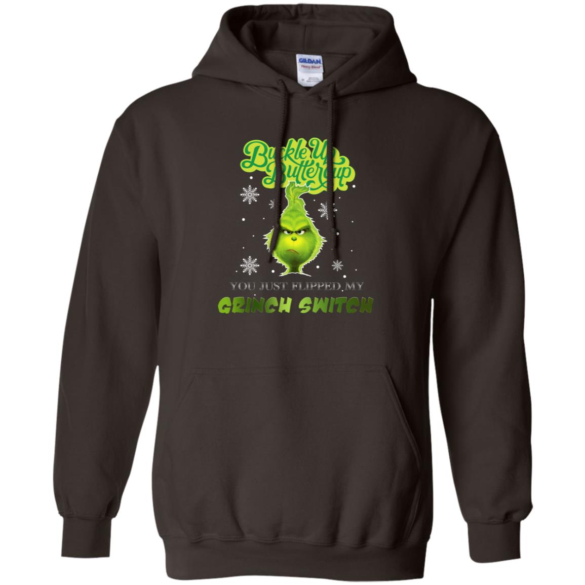 Buckle Up Butter Cup You Just Flipped My Grinch Switch Movie Shirt Dark Chocolate