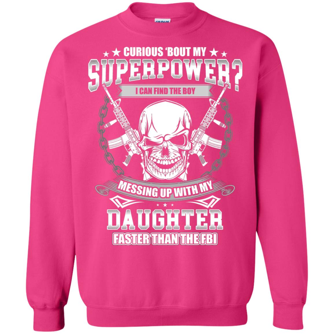 Curious Bout My Superpower I Can Find The Boy Messing Up With My Daughter Faster Than The Fbi Heliconia